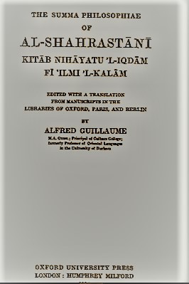 THE SUMMA PHILOSOPHIAE OF SHAHRASTANI