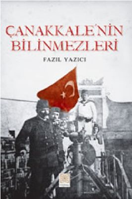 Fazil Yazici - Canakkalenin Bilinmezleri - YitikHazineYayinlari.pdf - 33 - 185