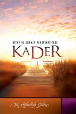 Kitap ve Sünnet Perspektifinde Kader - M F Gulen.pdf - 1.38 - 182