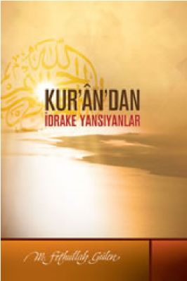 Kurandan Idrake Yansıyanlar - M F Gulen.pdf - 2.21 - 480