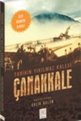 Salih Gulen - Tarihin Yikilmaz Kalesi Canakkale - YitikHazineYayinlari.pdf - 7.02 - 129