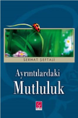 Serhat Seftali - Ayrintilardaki Mutluluk - GulYurduYayinlari.pdf - 0.65 - 193