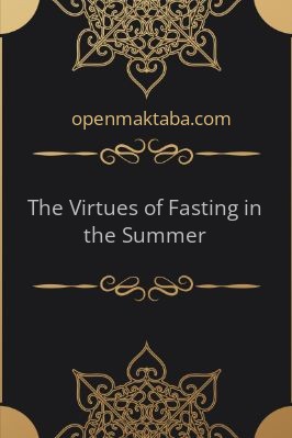The Virtues of Fasting in the Summer - 0.1 - 4