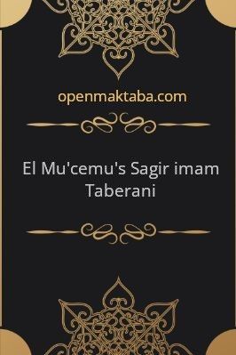 El-Mu’cemu’s-Sağır-İmam-Taberani.pdf - 6.47 - 967
