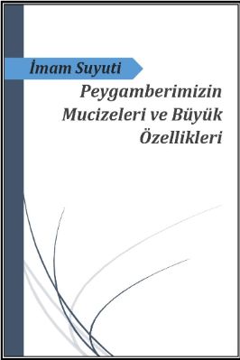 Peygamberimizin-Mucizleri-İmam-Suyuti.pdf - 6.82 - 1270