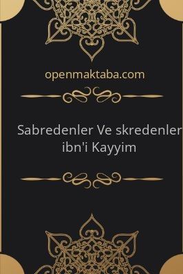 Sabredenler-Ve-Şükredenler-İbn'i-Kayyım.pdf - 2.45 - 302